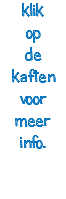 klik op de kaften voor meer info.